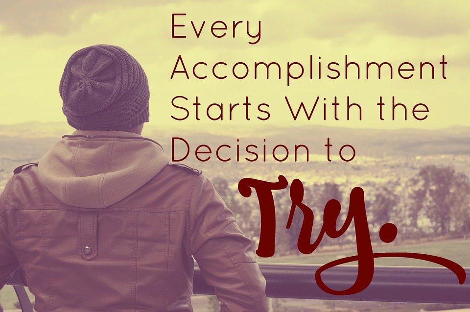 pw-every-accomplishment-starts-with-the-decision-to-try