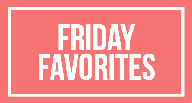 Friday Favorites #1