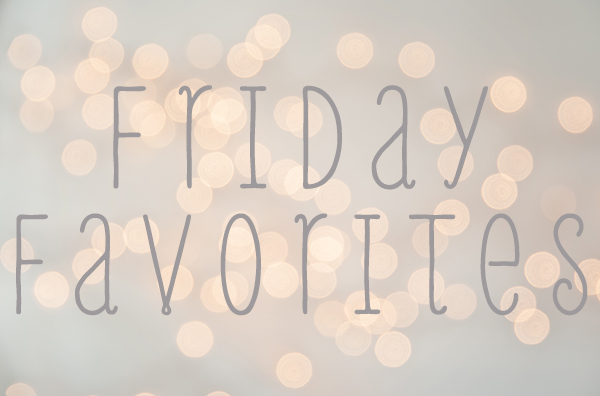 Friday Favorites #4